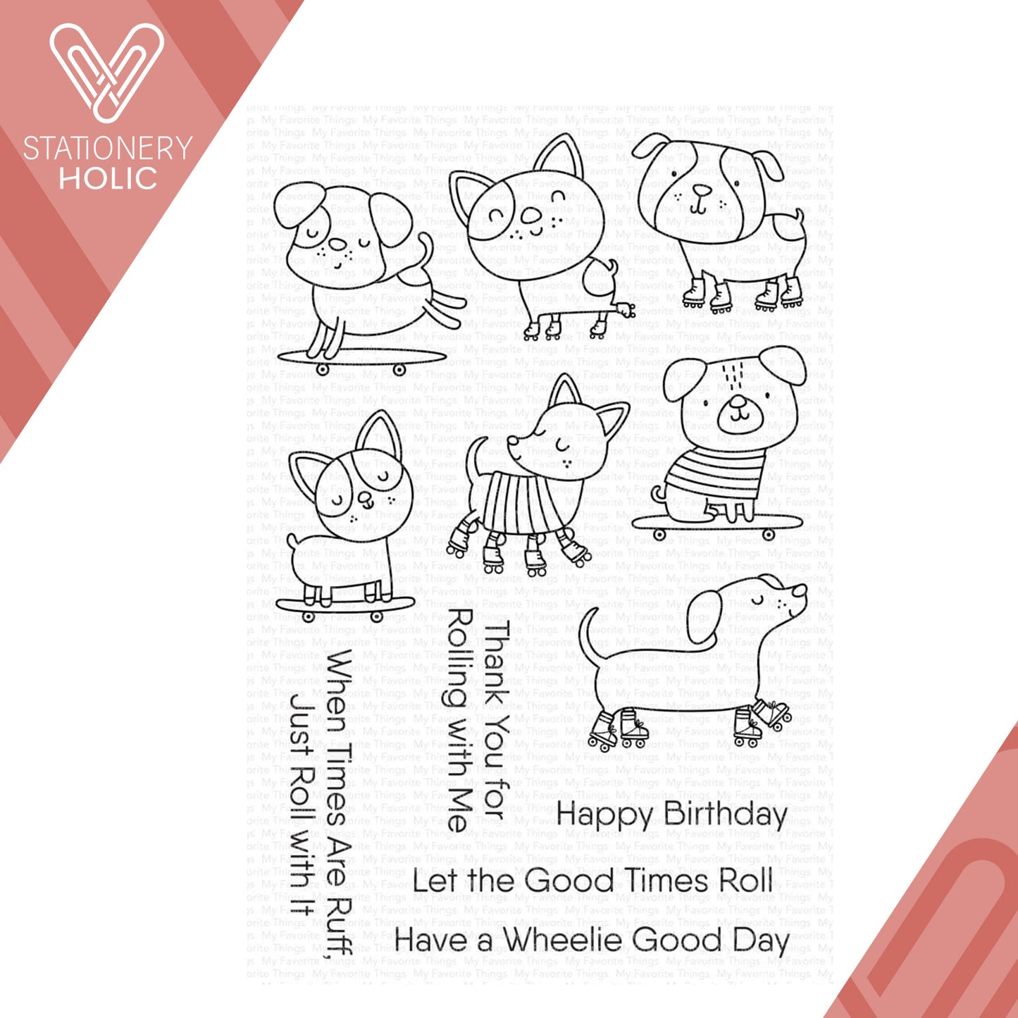 My Favorite Things - Sellos 4 x 6 - Let The Good Times Roll